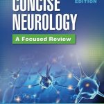 Concise Neurology A Focused Review 2nd Edition