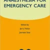 Anaesthesia for Emergency Care Oxford Specialist Handbooks in Anaesthesia