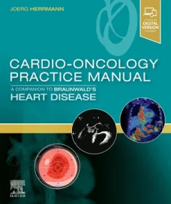 Cardio Oncology Practice Manual A Companion To Braunwald'S Heart Disease
