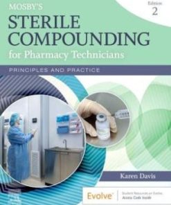 Mosby's Sterile Compounding for Pharmacy Technicians Principles and Practice 2nd Edition