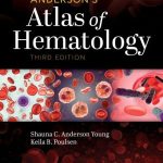 Anderson's Atlas of Hematology 3rd Edition