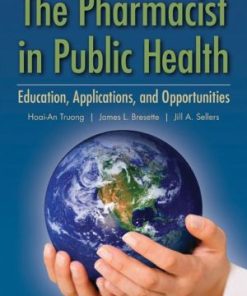 The Pharmacist in Public Health Education Applications and Opportunities