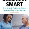 Document Smart The A to Z Guide to Better Nursing Documentation 4th Edition