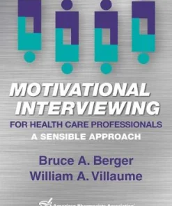 Motivational Interviewing for Health Care Professionals A Sensible Approach