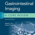 Gastrointestinal Imaging: A Core Review 2nd Edition
