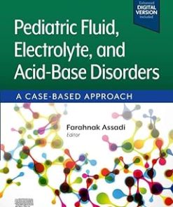 Pediatric Fluid Electrolyte and Acid Base Disorders A Case Based Approach