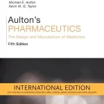 Aulton's Pharmaceutics: The Design and Manufacture of Medicines 5th Edition