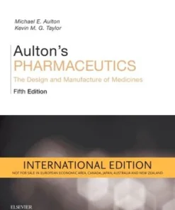 Aulton's Pharmaceutics: The Design and Manufacture of Medicines 5th Edition