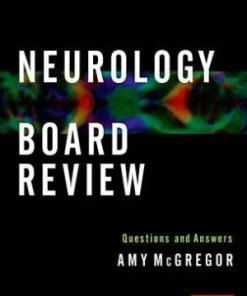 Neurology Board Review Questions and AnswersNeurology Board Review Questions and Answers