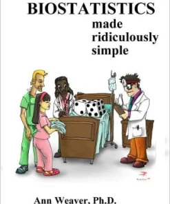 Clinical Biostatistics and Epidemiology Made Ridiculously Simple