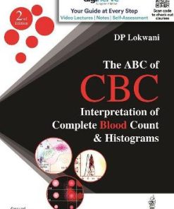 The ABC of CBC Interpretation of Complete Blood Count & Histograms 2nd Edition