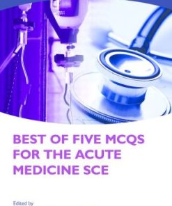 Best of Five MCQs for the Acute Medicine SCE