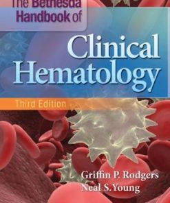 The Bethesda Handbook of Clinical Hematology 3rd Edition