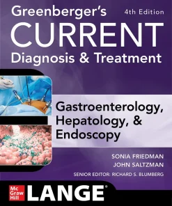 Greenberger's CURRENT Diagnosis & Treatment Gastroenterology Hepatology & Endoscopy 4th Edition
