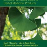 Phytopharmacy an Evidence Based Guide to Herbal Medicinal Products