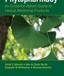 Phytopharmacy an Evidence Based Guide to Herbal Medicinal Products