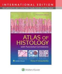 Atlas of Histology with Functional Correlations 13th Edition