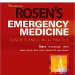 Rosen's Emergency Medicine Concepts and Clinical Practice 7th Edition