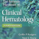 The Bethesda Handbook of Clinical Hematology 4th Edition