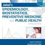 Jekel's Epidemiology Biostatistics Preventive Medicine and Public Health  5th Edition