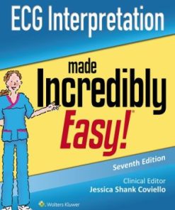 ECG Interpretation Made Incredibly Easy 7th Edition
