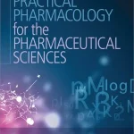 Practical Pharmacology for the Pharmaceutical Sciences
