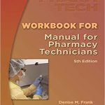 Workbook for the Manual for Pharmacy Technicians 5th Edition
