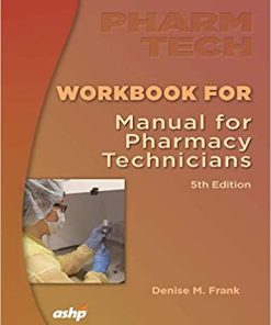 Workbook for the Manual for Pharmacy Technicians 5th Edition