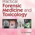 Practical Forensic Medicine and Toxicology