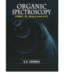 Organic Spectroscopy N M R I R Mass and U V