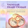 Valvular Heart Disease A Companion to Braunwald's Heart Disease 3rd Edition