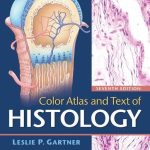 Color Atlas and Text of Histology 7th Edition