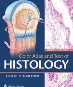 Color Atlas and Text of Histology 7th Edition