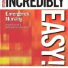Emergency Nursing Made Incredibly Easy