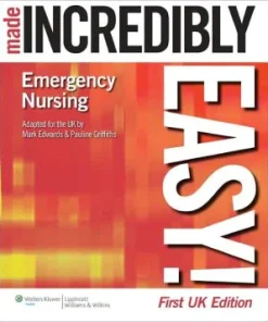 Emergency Nursing Made Incredibly Easy