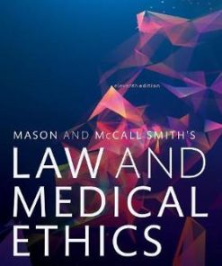 Mason and McCall Smith's Law and Medical Ethics Eleven Edition