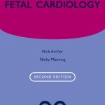 Fetal Cardiology Oxford Specialist Handbooks in Cardiology 2nd Edition