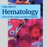Color Atlas of Hematology Practical Microscopic and Clinical Diagnosis 2nd Edition