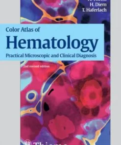 Color Atlas of Hematology Practical Microscopic and Clinical Diagnosis 2nd Edition