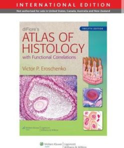 diFiore's Atlas of Histology with Functional Correlations 12th Edition