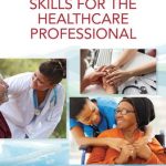 Communication Skills for the Healthcare Professional 2nd Edition