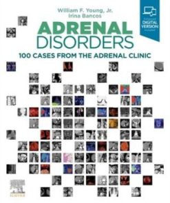 Adrenal Disorders 100 Cases from the Adrenal Clinic