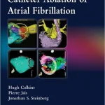 A Practical Approach to Catheter Ablation of Atrial Fibrillation