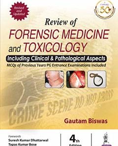 Review of Forensic Medicine and Toxicology Including Clinical & Pathological Aspects 4th Edition