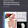Mayo Clinic Illustrated Textbook of Neurogastroenterology