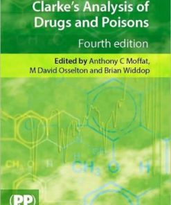 Clarke's Analysis of Drugs and Poisons 4th Edition