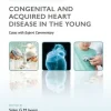 Challenging Concepts in Congenital and Acquired Heart Disease in the Young