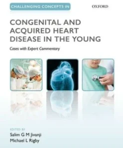 Challenging Concepts in Congenital and Acquired Heart Disease in the Young