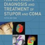 Plum and Posner's Diagnosis and Treatment of Stupor and Coma 5th Edition