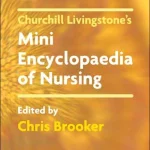 Churchill Livingstone Mini Encyclopaedia of Nursing